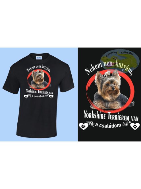 Nekem nem kutyám, Yorkshire Terrierem van - póló