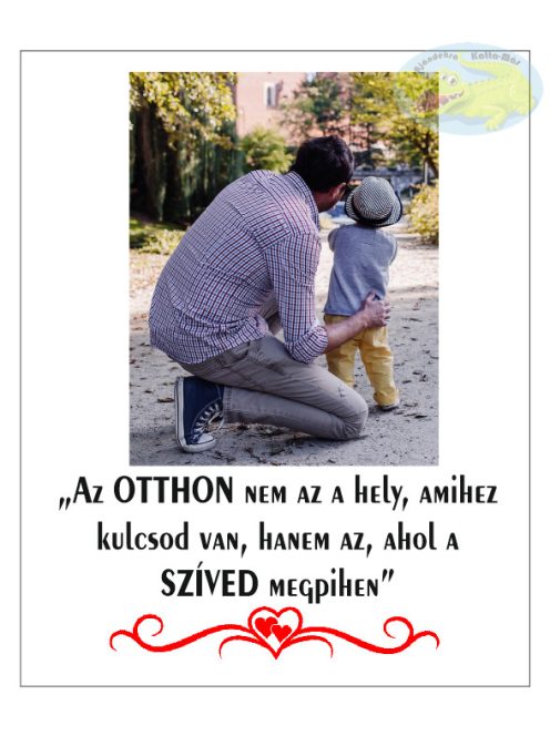 Az otthon az a hely, ahol szíved megpihen - vászonkép